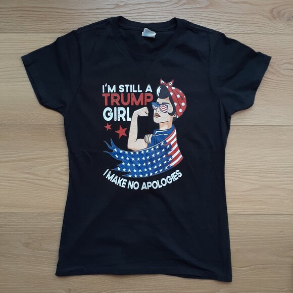 I'm Still a Trump Girl - I Make No Apologies - New Women's XS Black T-Shirt - Picture 4 of 4